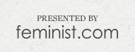 Powered by Feminist.com